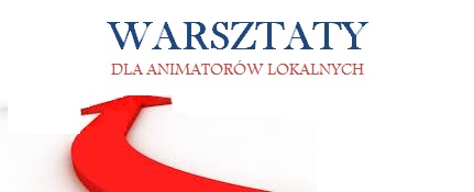 Bezpłatne warsztaty dla animatorów lokalnych