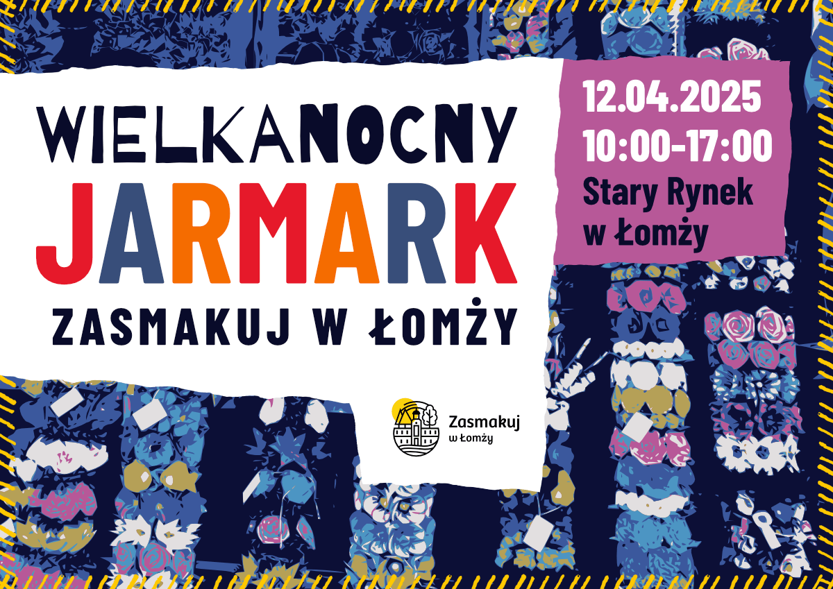 baner Jarmark Wielkanocny Zasmakuj w Łomży 2025