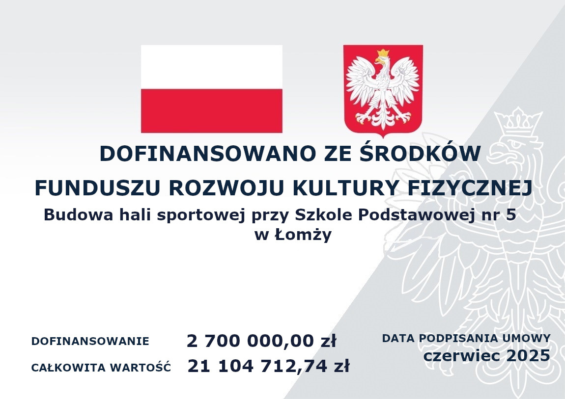 Tablica dofinansowano ze środków Funduszu Rozwoju Kultury Fizycznej - hala sportowa SP 5
