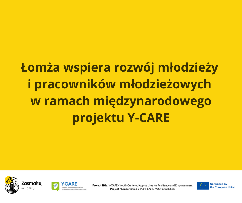 Łomża wspiera rozwój młodzieży i pracowników młodzieżowych w ramach międzynarodowego projektu Y-CARE